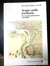 ACQUE SUOLO TERRITORIO esercizi pianificazione sostenibile Paolillo - libro Z1