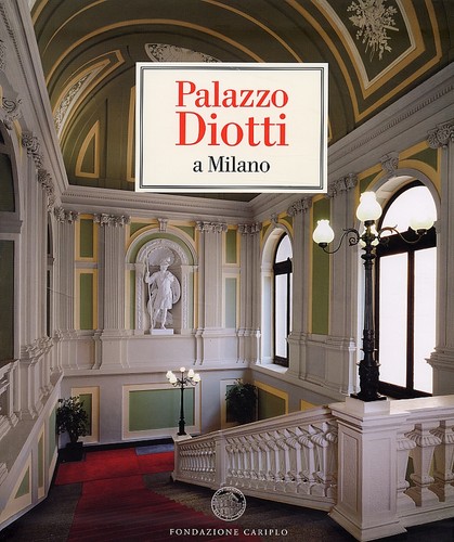 Palazzo diotti milano aavv - milano,
