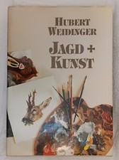 Jagd + Kunst  Hubert Weidinger