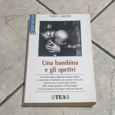 TOREY L. HAYDEN - Una bambina e gli spettri - TEA 1998