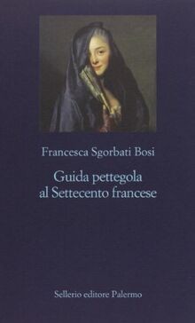 Guida pettegola settecento - al,