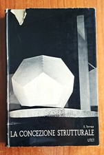 INGEGNERIA LA CONCEZIONE STRUTTURALE TORROJA UTET TRAVI RETICOLARI PONTI ARCHI