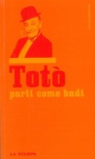 parli come badi toto' B01N909PXZ