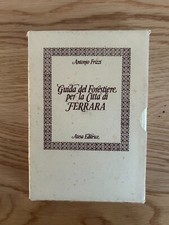 GUIDA DEL FORESTIERE PER LA CITTA' DI FERRARA DI ANTONIO FRIZZI ATESA 1978