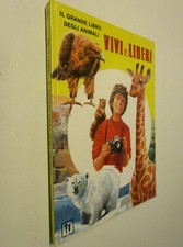 VIVI E LIBERI IL GRANDE LIBRO DEGLI ANIMALI EDIBIMBI VARESE-FF-D8