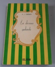 La Donna Galante - A.J. Cronin / Elios