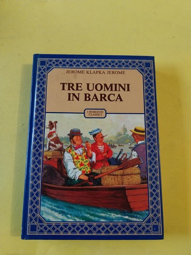 Tre uomini barca jerome - tre,