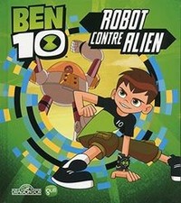 Ben 10 - Robot contre alien