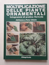 Moltiplicazione delle piante ornamentali Oldale Edagricole Manuale