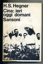 Hegner # CINA: IERI OGGI DOMANI # Sansoni 1966