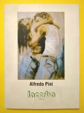 Catalogo Alfredo Pini Lacerba Ferrara pittura 1998 Arte Contemporanea Moderna(Q5