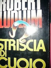 Robert Ludlum: Striscia di cuoio Ed. Mondadori A44 [Paperback] Robert