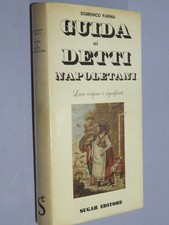 GUIDA AI DETTI NAPOLETANI  Domenico Farina  Sugar Editore  1971  Loro origine e 