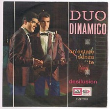 DUO DINAMICO UN'ESTATE SENZA TE/DESILUSION 7" 45 GIRI