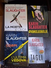 KARIN SLAUGHTER Serie Completa Grant County 4 Libri Morte Indelebile Corpi Tagli