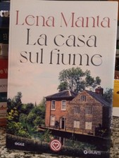 La casa sul fiume - Lena Manta