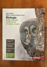 Biologia - Dalla biologia molecolare al corpo umano - ZANICHELLI