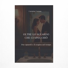 Oltre lo sguardo che ci
