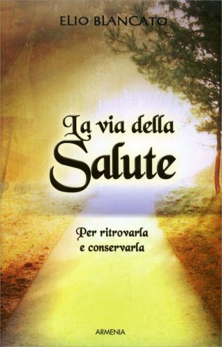 Libro via della salute per - la,