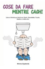 Cose da Fare Mentre Caghi