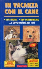 LN2- IN VACANZA CON IL CANE HOTEL AGRITURISMO PENSIONI - DOSSIER - B - JXS164