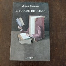 Robert darnton futuro - il, del