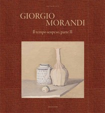 Giorgio Morandi. Il tempo
