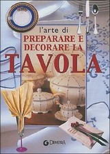 Larte di preparare e decorare