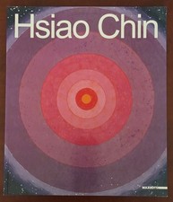 Hsiao Chin. Opere 1958-2001. Mazzotta, 2002