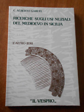 Alberto Garufi RICERCHE SUGLI USI NUZIALI DEL MEDIOEVO IN SICILIA Vespro 1980