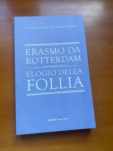 Elogio della follia - elogio, erasmo