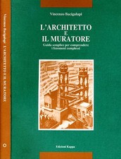 L'Architetto E Il Muratore. Giuda semplice per comprendere i fenomeni complessi.