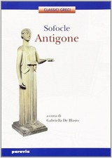 ANTIGONE SOFOCLE A CURA DI G.DE BLASIO PARAVIA 9788839531216