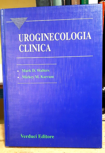 Uroginecologia clinica - uroginecologia,
