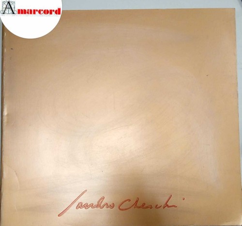 Sandro cherchi opere dal 1936 - cherchi.,