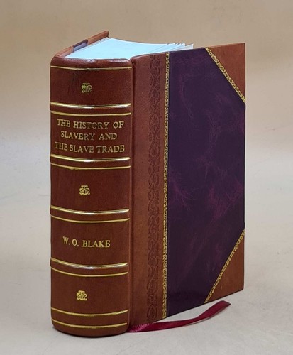 The history slavery and - of,