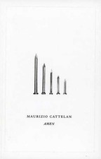 Maurizio Cattelan Amen / CSW
