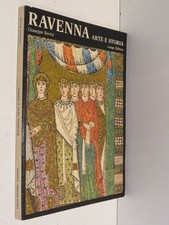 RAVENNA Arte e storia Giuseppe Bovini Longo Editore 1980 viaggi libro di scritto