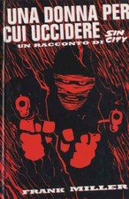 fumetto UNA DONNA PER CUI UCCIDERE UN RACCONTO DI SIN CITY-PLAY PRESS cartonato