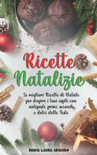 RICETTE NATALIZIE: Le Migliori
