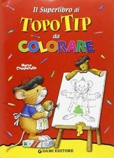Il superlibro di Topo Tip da colorare von Campanell... | Buch | Zustand sehr gut