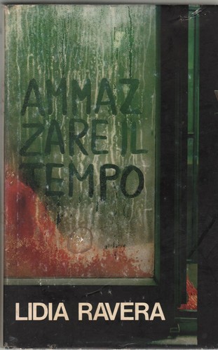Lidia ravera ammazzare il - lidia,