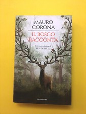 Il bosco racconta-di Mauro Corona-libro Mondadori 2021-60 racconti