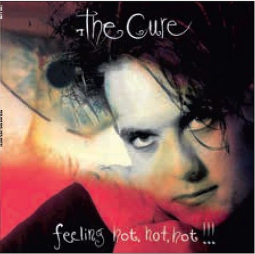 The cure feeling - hot,, hot