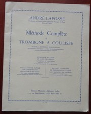 ANDRE' LAFOSSE METHODE COMPLETE DE TROMBONE A COULISSE ALPHONSE LEDUC