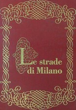 LE STRADE DI MILANO 4 VOLL. AA.VV. EDIZIONI EFFETI 1969  RILEGATO