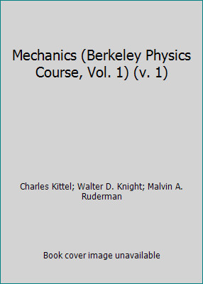 Mechanics berkeley physics - mechanics, (berkeley