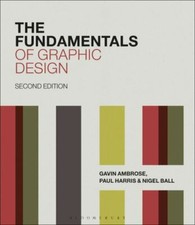 The Fundamentals of Graphic Design by Ambrose, Gavin