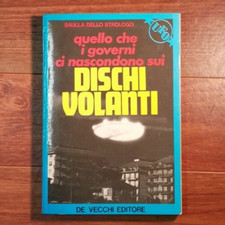 QUELLO CHE GOVERNI CI NASCONDONO SUI DISCHI VOLANTI di Dello Strologo UFO Libro