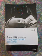 Tracy Hogg Il Linguaggio Segreto Dei Neonati Mondadori 2009
